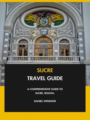 cover image of Sucre Travel Guide